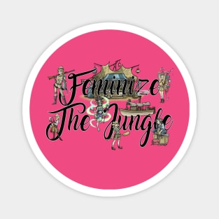 Feminize The Jungle! Magnet